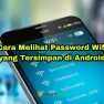 Cara Scan Password WiFi Android Panduan Lengkap